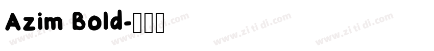 Azim Bold字体转换